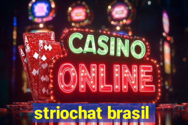 striochat brasil